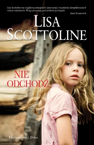 Nie odchodź - Scottoline Lisa - książka