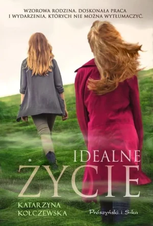 Idealne życie - Joanna Balicka - książka
