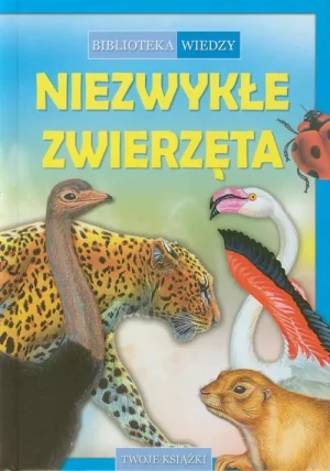 Biblioteka wiedzy Niezwykłe zwierzęta - Gunia Wojciech - książka