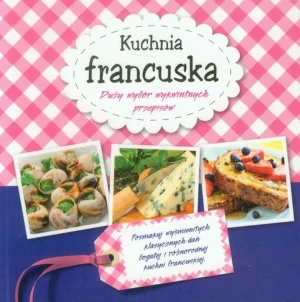 Kuchnia francuska - PRACA ZBIOROWA - książka