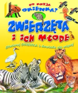 Zwierzęta i ich młode Co kryją okienka? - praca zbiorowa - książka