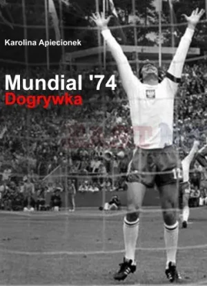 Mundial 74 Dogrywka - Apiecionek Karolina - książka