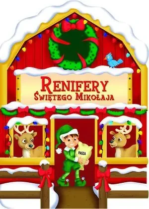 Renifery Świętego Mikołaja - praca zbiorowa - książka
