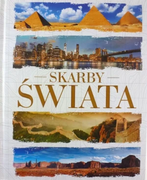 Skarby świata. Cuda natury, kulturyt i sztuki - praca zbiorowa - książka