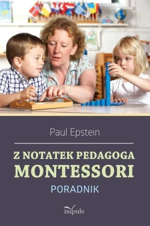 Z notatek pedagoga Montessori - Paul Epstein - książka