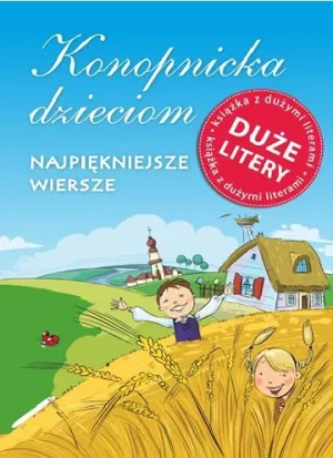 Konopnicka dzieciom Najpiękniejsze wiersze - Konopnicka Maria - książka