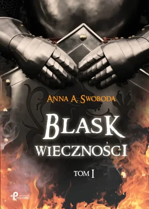 Blask wieczności. Tom 1 - Swoboda Anna A. - książka