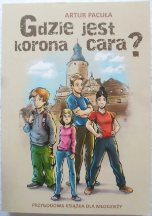 Gdzie jest korona cara? - Artur Pacuła - książka