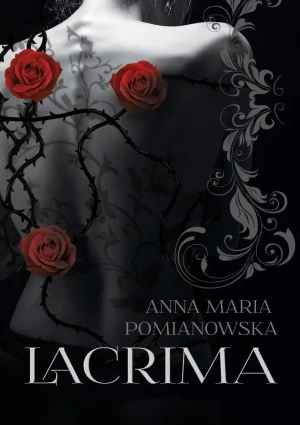 Lacrima - Anna Maria Pomianowska - książka