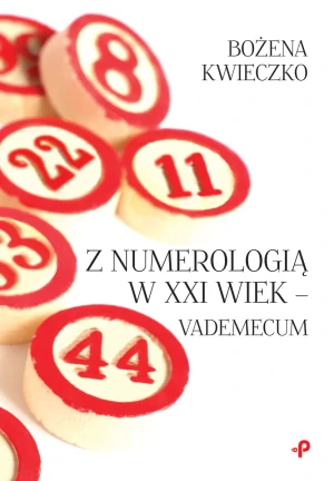 Z numerologią w XXI wiek. Vademecum - Marcinkowski Łukasz, Berent Radek - książka