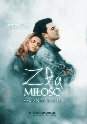 Zła miłość - Samanta Louis - książka