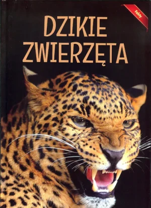 Encyklopedia Dzikie Zwierzęta. Fakty - praca zbiorowa - książka