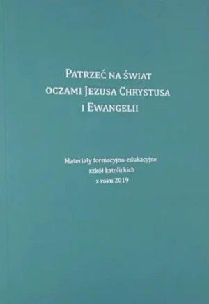 Patrzeć Na Świat Oczami Jezusa Chrystusa I Ewangelii - W opisie - książka