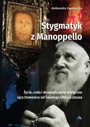 Stygmatyk z Manoppello - Aleksandra Zapotoczny - książka