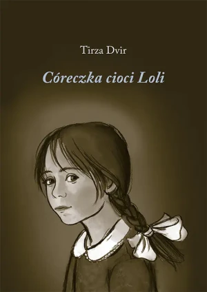 Córeczka cioci Loli - Tirza Dvir - książka