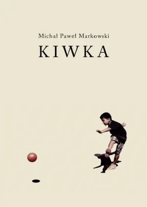 Kiwka - Michał Paweł Markowski - książka