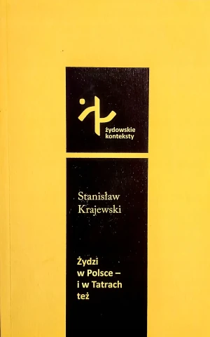 Żydzi w Polsce i w Tatrach też - Stanisław Krajewski - książka