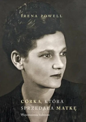 Córka która sprzedała matkę - Irena Powell - książka