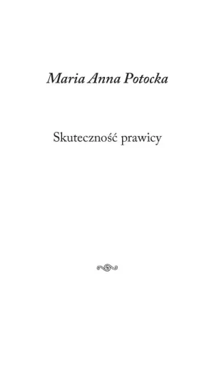 Skuteczność prawicy - Maria Anna Potocka - książka