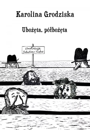 Ubożęta, półbożęta - Karolina Grodziska - książka