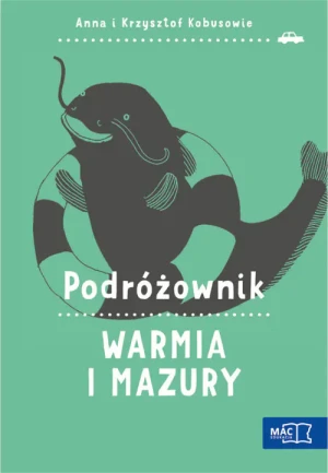 Warmia i Mazury. Podróżownik - Kobus Anna, Kobus Krzysztof - książka