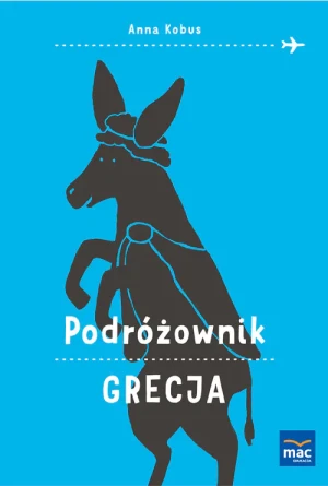 Grecja. Podróżownik - Anna Kobus - książka