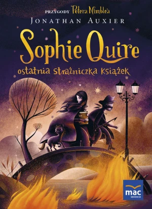 Sophie Quire. Ostatnia strażniczka opowieści - Jonathan Auxier - książka