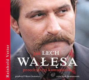 Jak Lech Wałęsa przechytrzył komunistów - Reinhold Vetter - książka
