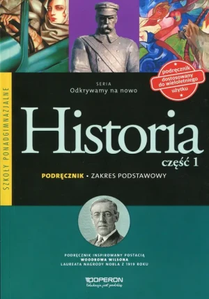 Odkrywamy na nowo. Historia. Część 1. Podręcznik. Zakres podstawowy. Szkoła ponadgimnazjalna - Bogumiła Burda, Bohdan Halczak, Roman Maciej Józe - książka