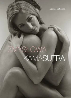 Zmysłowa kamasutra - ELEANOR MCKENZIE - książka