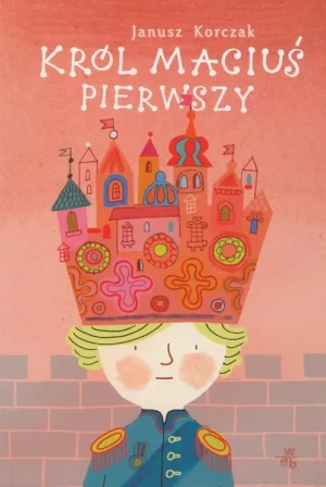Król Maciuś Pierwszy BR - Korczak Janusz - książka