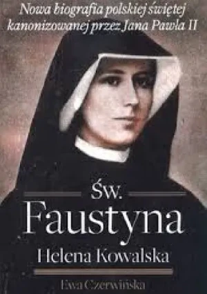 Św. Faustyna Helena Kowalska - Czerwińska Ewa - książka