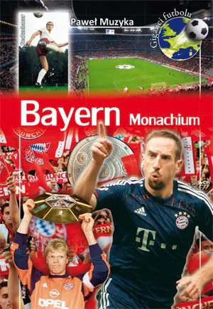 Bayern Monachium - Paweł Muzyka - książka