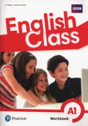 English Class A1. Zeszyt ćwiczeń - Liz Kilbey, Catherine Bright - książka