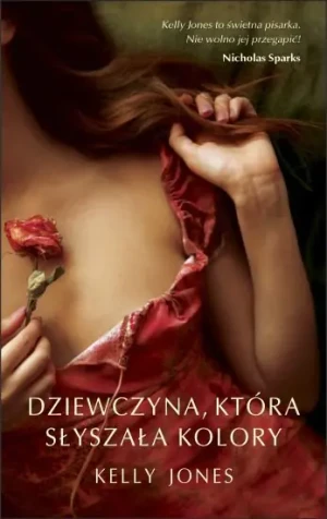 Dziewczyna, która słyszała kolory - Kelly Jones - książka
