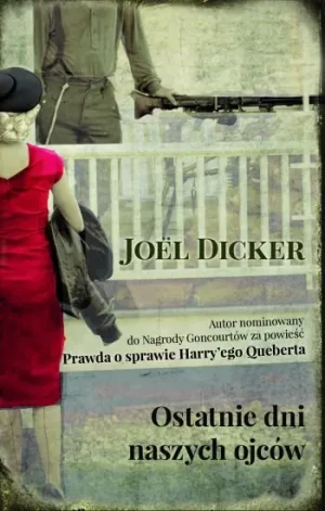 Ostatnie dni naszych ojców - Joel Dicker - książka