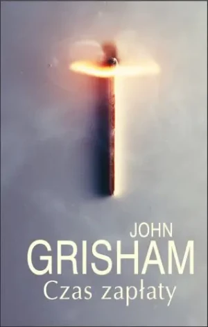 Czas zapłaty - Grisham John - książka