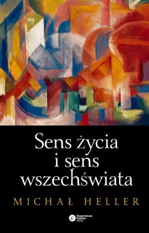 Sens życia i sens wszechświata - Michał Heller - książka