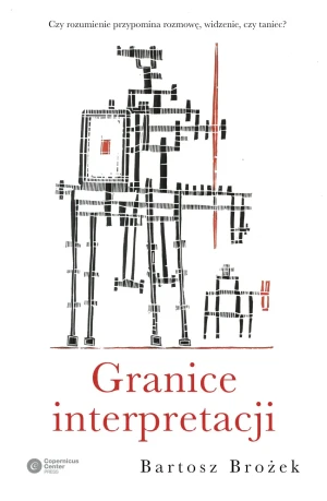 Granice interpretacji - Bartosz Brożek - książka