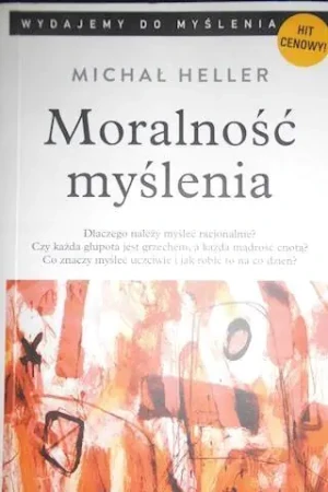 Moralność myślenia (pocket) - Michał Heller - książka