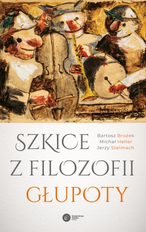 Szkice z filozofii głupoty - Stelmach Jerzy - książka