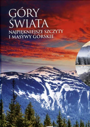 Góry świata. Najpiękniejsze szczyty i masywy górskie - Duława Michał - książka