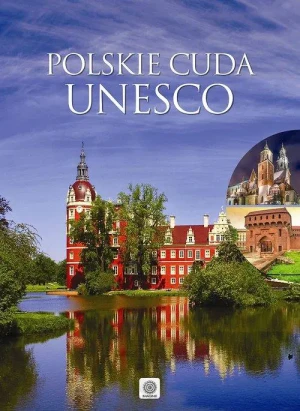 Polskie cuda Unesco - Marcin Pielesz - książka