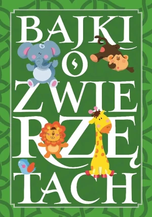Bajki o zwierzętach - praca zbiorowa - książka