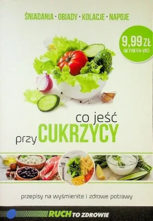 Co jeść przy cukrzycy - Opracowanie zbiorowe - książka