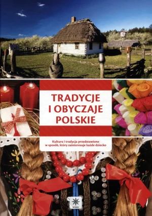 Tradycje i obyczaje polskie - praca zbiorowa - książka