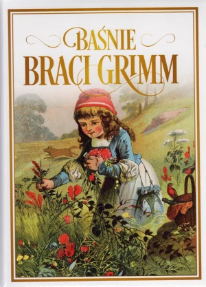 Baśnie braci Grimm - Jakub i Wilhelm Grimm - książka