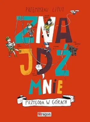 Znajdź mnie. Przygoda w górach - praca zbiorowa - książka