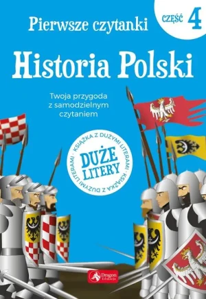 Pierwsze czytanki. Część 4. Historia Polski - praca zbiorowa - książka