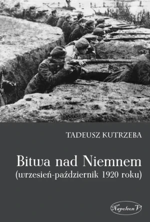 Bitwa nad Niemnem (wrzesień-październik 1920 roku) - Tadeusz Kutrzeba - książka